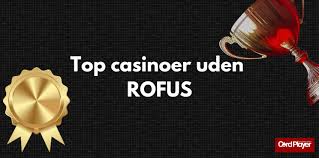 Bedste Casino Udenom Rufus – Find de Bedste Spilmuligheder